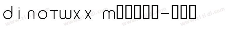 DINOTWXX Medium字体转换 DINOTWXX Medium字体转换